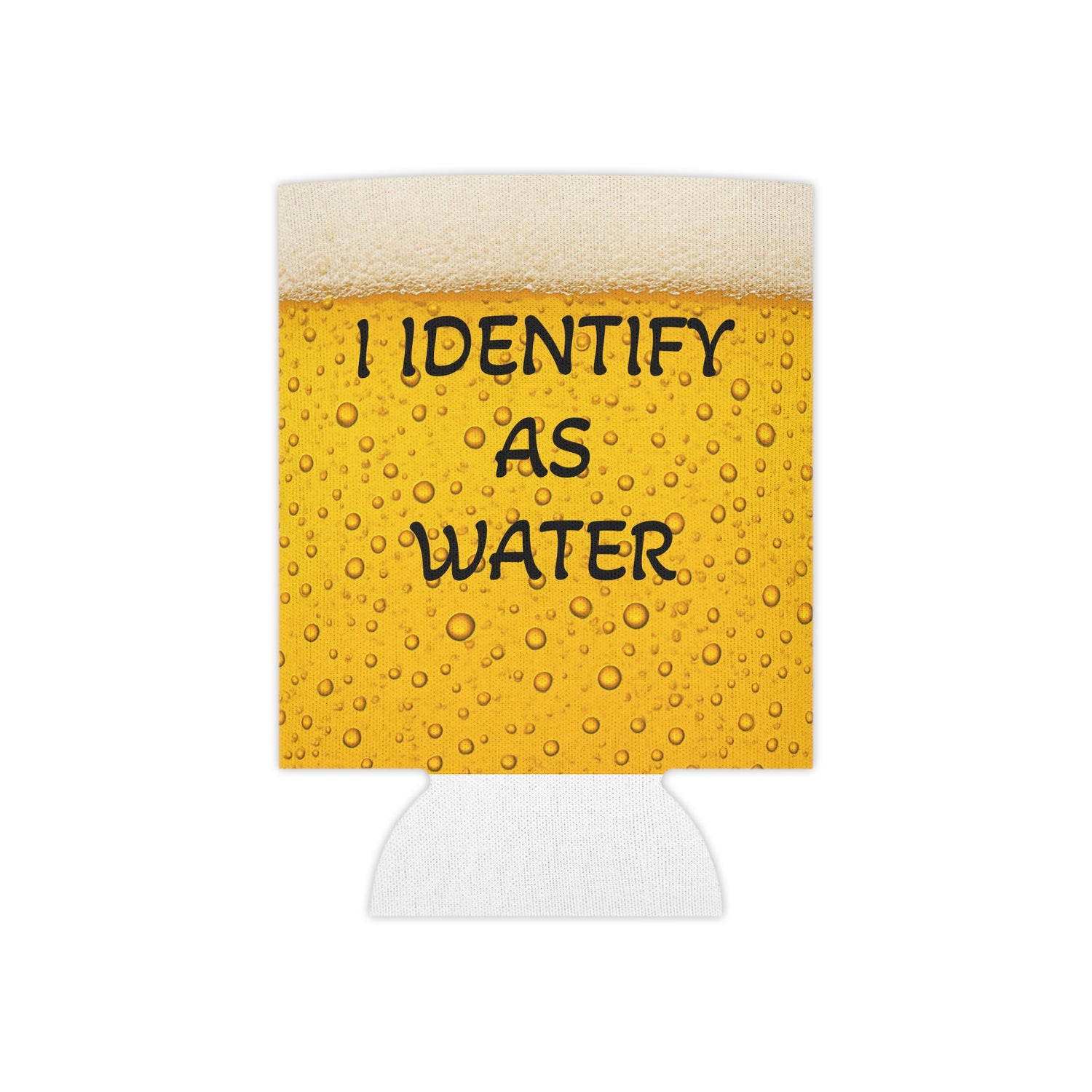 Humorous Can Cooler - I Identify as Water, Funny Drink Sleeve, Party Essentials, Gift for Beer Lovers, Summer BBQ, Funny Beverage Holder
